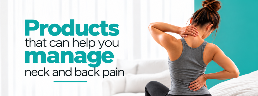 PRODUCTS FOR NECK AND BACK RELIFE